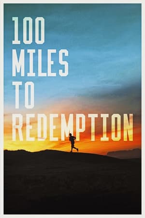 watch 100 Miles to Redemption