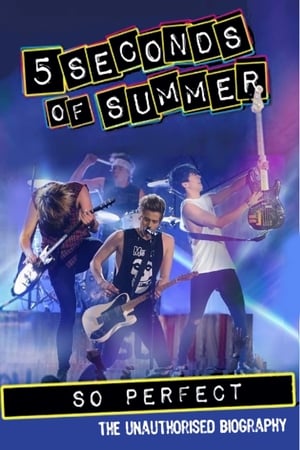 5 Seconds of Summer: So Perfect watch 5 Seconds of Summer: So Perfect