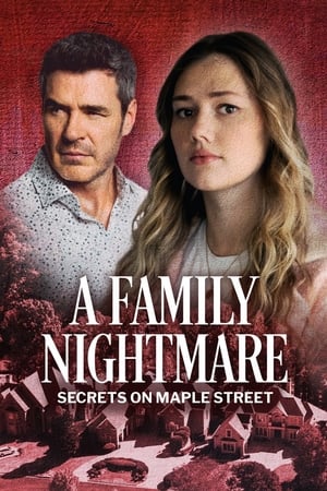 watch A Family Nightmare: Secrets on Maple Street