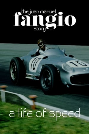 A Life of Speed: The Juan Manuel Fangio Story watch A Life of Speed: The Juan Manuel Fangio Story