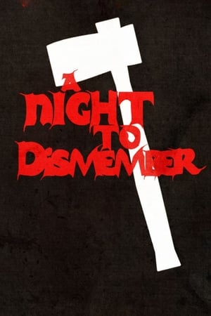 A Night to Dismember watch A Night to Dismember
