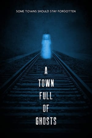 A Town Full of Ghosts watch A Town Full of Ghosts