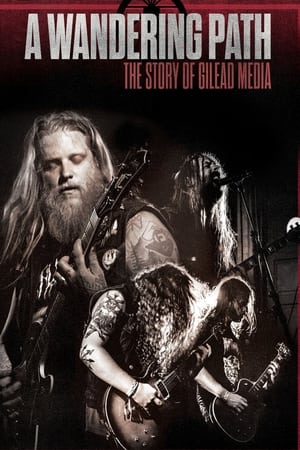 A Wandering Path (The Story of Gilead Media) watch A Wandering Path (The Story of Gilead Media)