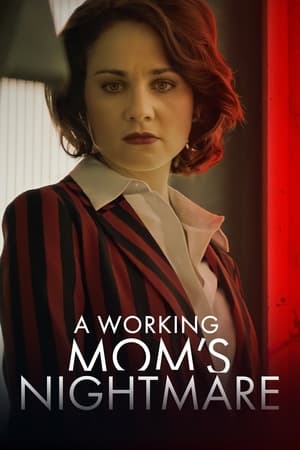 watch A Working Mom's Nightmare