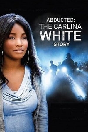 Abducted: The Carlina White Story watch Abducted: The Carlina White Story