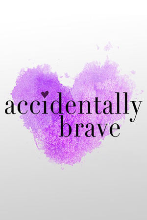 watch Accidentally Brave