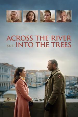 Across the River and Into the Trees watch Across the River and Into the Trees