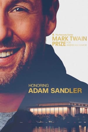 watch Adam Sandler: The Kennedy Center Mark Twain Prize