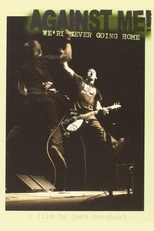 Against Me!: We're Never Going Home watch Against Me!: We're Never Going Home