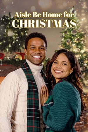watch Aisle Be Home for Christmas