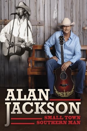 watch Alan Jackson: Small Town Southern Man