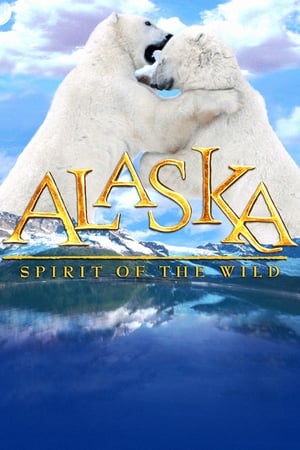 Alaska: Spirit of the Wild watch Alaska: Spirit of the Wild