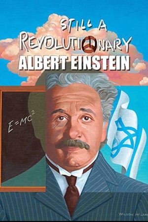 Albert Einstein: Still a Revolutionary watch Albert Einstein: Still a Revolutionary