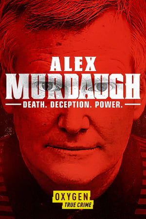 Alex Murdaugh: Death. Deception. Power watch Alex Murdaugh: Death. Deception. Power