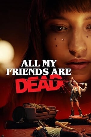 All My Friends Are Dead watch All My Friends Are Dead