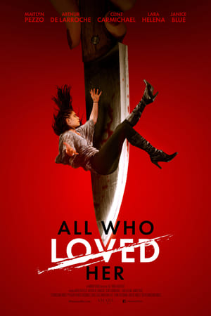 watch All Who Loved Her