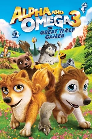 Alpha and Omega 3: The Great Wolf Games watch Alpha and Omega 3: The Great Wolf Games