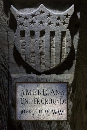 Americans Underground: Secret City of WWI watch Americans Underground: Secret City of WWI