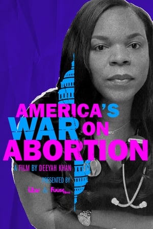 watch America’s War on Abortion