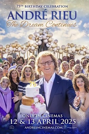 watch André Rieu's 75th Birthday Celebration: The Dream Continues