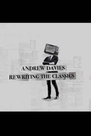 Andrew Davies: Rewriting the Classics watch Andrew Davies: Rewriting the Classics