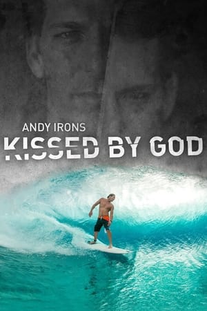 Andy Irons: Kissed by God watch Andy Irons: Kissed by God