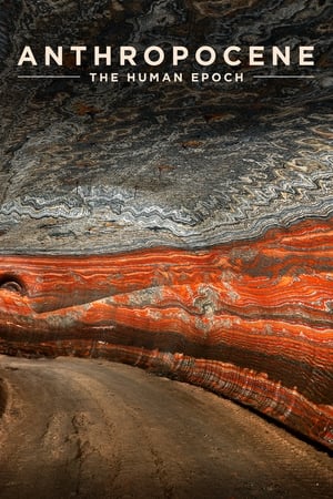 watch Anthropocene: The Human Epoch