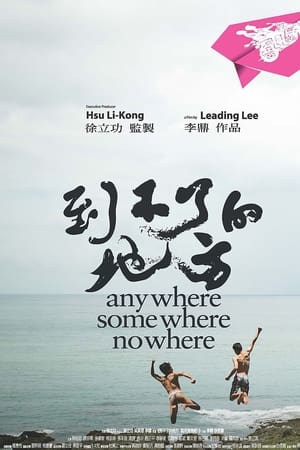 watch Anywhere Somewhere Nowhere