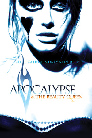 Apocalypse and the Beauty Queen watch Apocalypse and the Beauty Queen