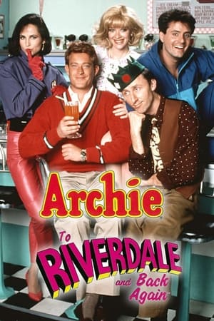Archie: To Riverdale and Back Again watch Archie: To Riverdale and Back Again