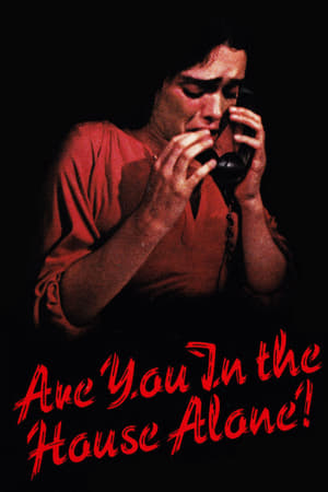 Are You in the House Alone? watch Are You in the House Alone?