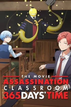 Assassination Classroom the Movie: 365 Days' Time watch Assassination Classroom the Movie: 365 Days' Time