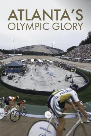 Atlanta’s Olympic Glory watch Atlanta’s Olympic Glory
