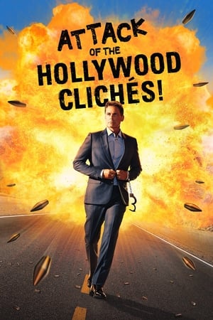 Attack of the Hollywood Clichés! watch Attack of the Hollywood Clichés!