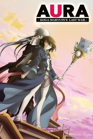 Aura: Koga Maryuin's Last War watch Aura: Koga Maryuin's Last War