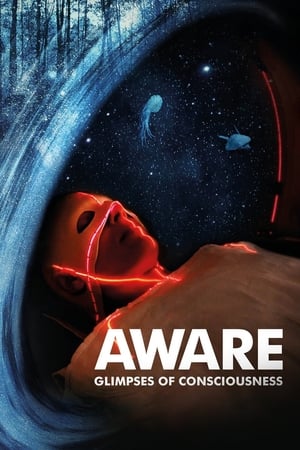 Aware: Glimpses of Consciousness watch Aware: Glimpses of Consciousness