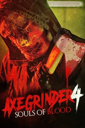 watch Axegrinder 4: Souls of Blood