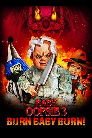 Baby Oopsie 3: Burn Baby Burn watch Baby Oopsie 3: Burn Baby Burn