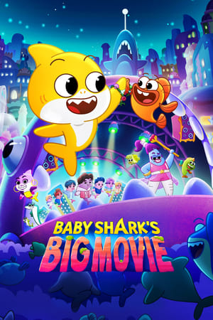 Baby Shark's Big Movie watch Baby Shark's Big Movie