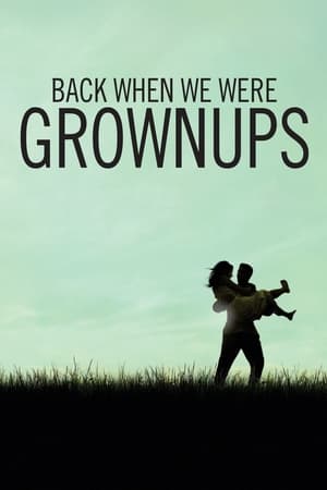 watch Back When We Were Grownups