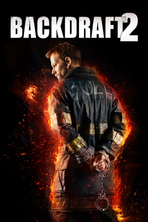 Backdraft 2 watch Backdraft 2
