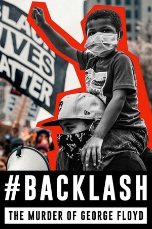 watch Backlash: The Murder of George Floyd