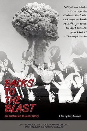 watch Backs to the Blast: An Australian Nuclear Story