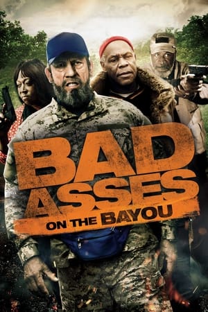 Bad Asses on the Bayou watch Bad Asses on the Bayou