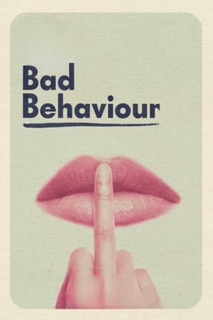Bad Behaviour watch Bad Behaviour