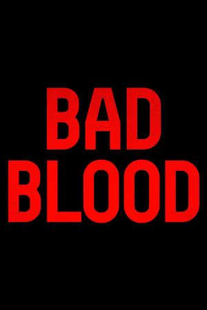 Bad Blood watch Bad Blood