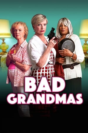 watch Bad Grandmas