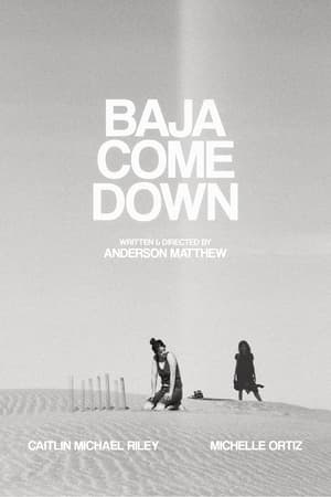 Baja Come Down watch Baja Come Down