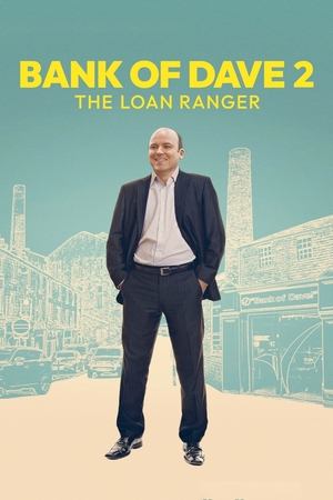 Bank of Dave 2: The Loan Ranger watch Bank of Dave 2: The Loan Ranger