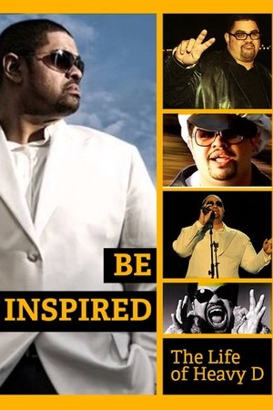 Be Inspired: The Life of Heavy D watch Be Inspired: The Life of Heavy D